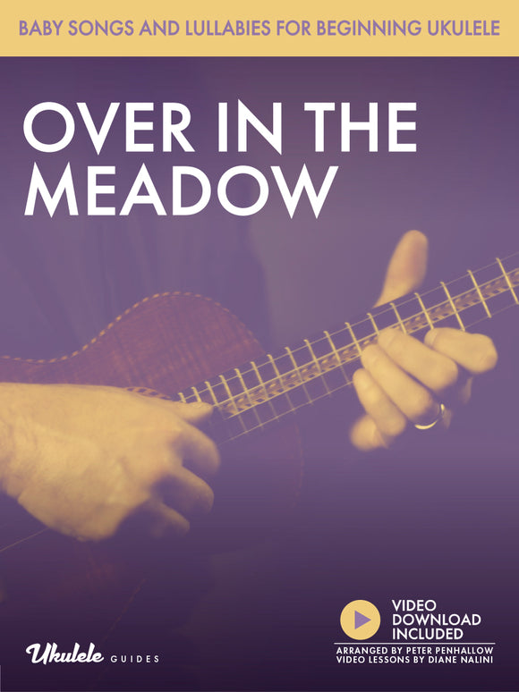 Baby Songs and Lullabies for Beginning Ukulele: Over in the Meadow