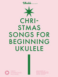 Christmas Songs for Beginning Ukulele