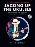 Jazzing Up the Ukulele – How to Do Jazz Chord Substitution for Accompaniment and Soloing