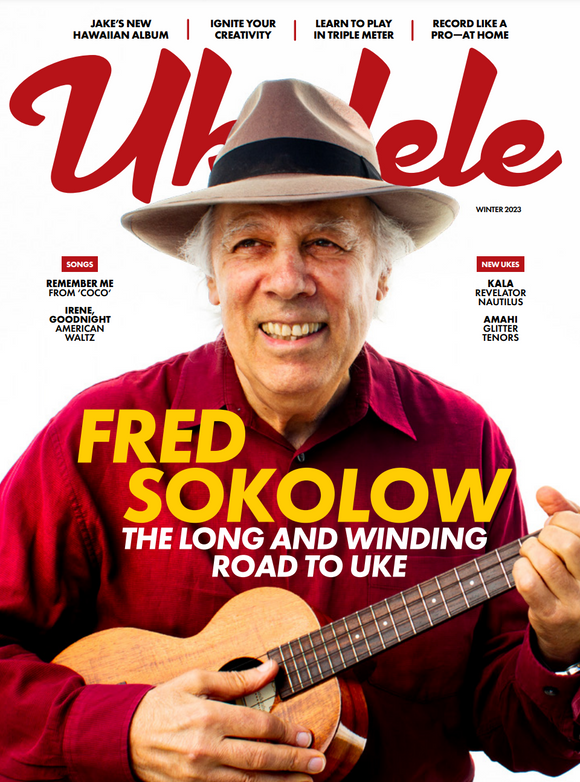 Winter 2023 issue of Ukulele magazine featuring Fred Sokolow on the cover