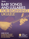 Baby Songs and Lullabies for Beginning Ukulele