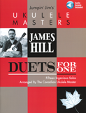 Jumpin' Jim's Ukulele Masters: James Hill, Duets for One