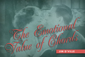 The Emotional Value of Chords by Jim D'Ville